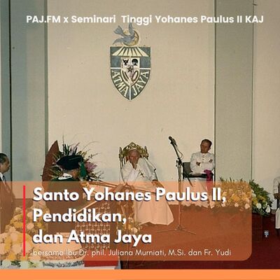 Yohanes Paulus II, Pendidikan, dan Atma Jaya