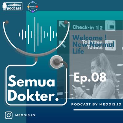 Ep.08: WELCOME NEW NORMAL LIFE!