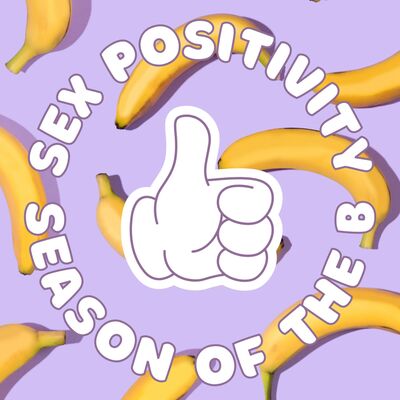 Episode 232: Sex Positivity
