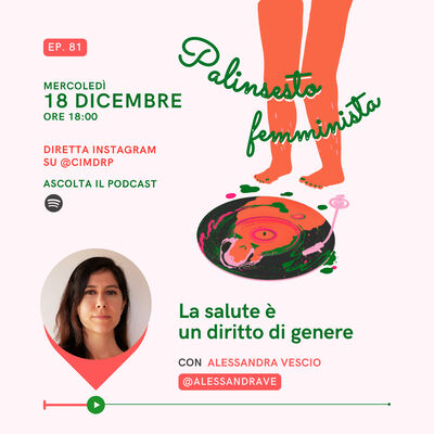 Palinsesto femminista | 81 - La salute è un diritto di genere (con Alessandra Vescio)