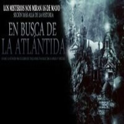 Más allá de la historia: 'En busca de la Atlántida 1ª parte'