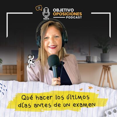 [PODCAST] Qué hacer los últimos días antes de un examen #111