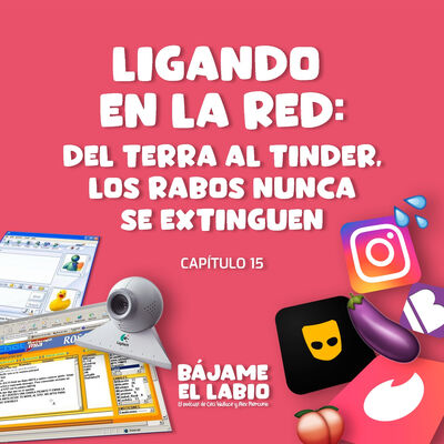 Ligando en la red: Del Terra al Tinder, los rabos nunca se extinguen 1x15