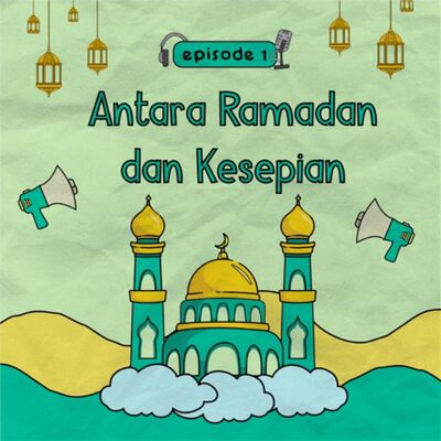 #01. Antara Ramadhan dan Kesepian