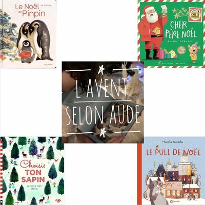 #10 Spécial L'Avent à lire - La sélection d'Aude de livres autour de Noël et de l'Avent
