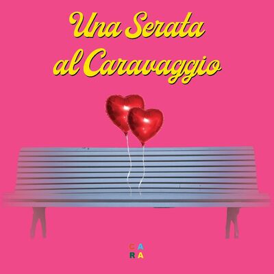 Una Serata al Caravaggio speciale San Valentino