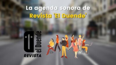 La agenda sonora de Revista 'El Duende' (14-20 julio)