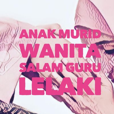 Anak murid wanita salam guru lelaki