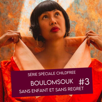 Boulomsouk - Sans enfant et sans regret