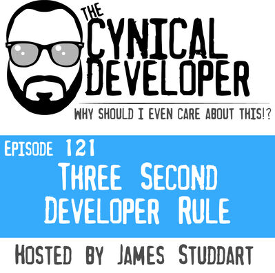 Episode 121 - The 3 Second Developer Rule