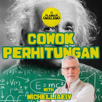 Cowok Perhitungan ft. @michelliaeiv