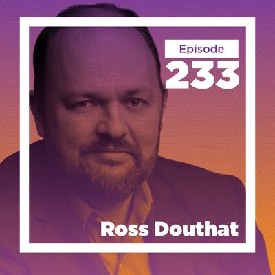 Ross Douthat on Why Religion Makes More Sense Than You Think