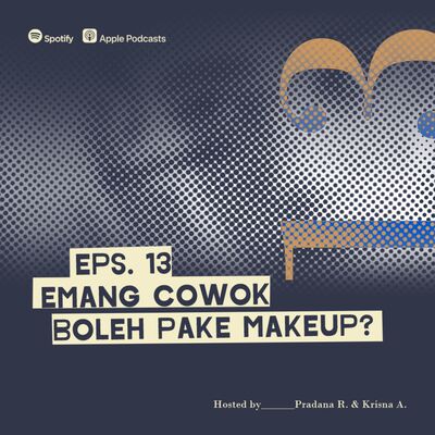 Merawat Ingatan Eps 13, Emang Cowok Boleh Pake Make Up?