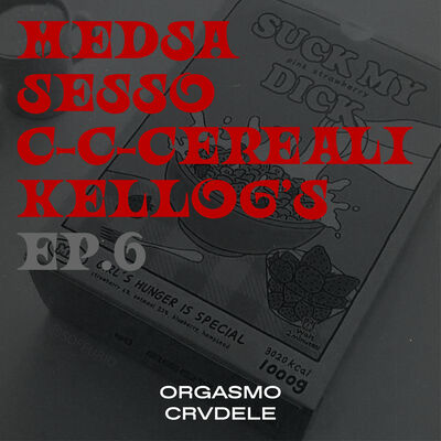 PUNTATA 6 - MEDUSA ! SESSO ! C-C-CEREALI KELLOG'S !