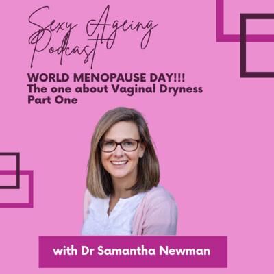 BODY: The One about Vaginal Dryness (Part One)