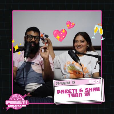 PREETI & SHAK TURN 3 💗 | PREETI GIRLS CLUB #15