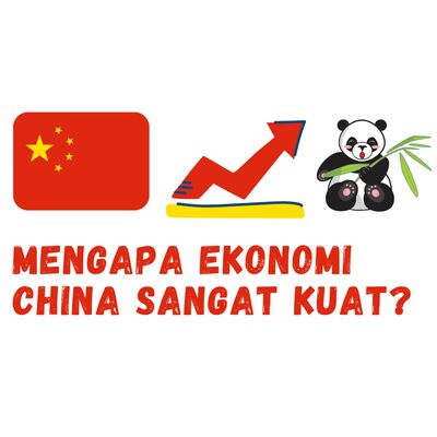 #11 Mengapa Ekonomi China Sangat Kuat?