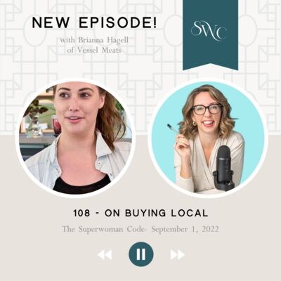 108: On Buying Local with Brianna Hagell
