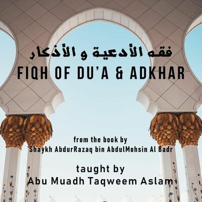 Fiqh of Dua and Adkhar - Part 66