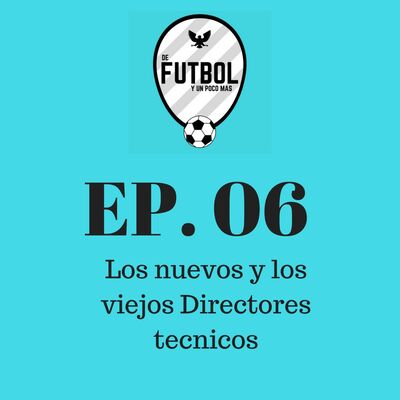 Los nuevos y los viejos Directores tecnicos