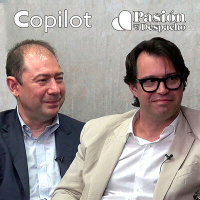 Entrevista Pasión por el Despacho #43 Descubre los Agentes IA de Microsoft. Con Alberto Pinedo y Asier Crespo