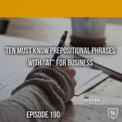 Ten must know prepositional phrases with "at" for business