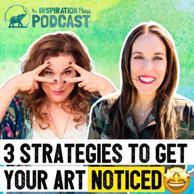 340: 3 Strategies to Get Your Art Noticed ft. Beth Nydick