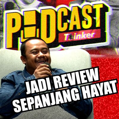 JADI REVIEWER SEPANJANG HAYAT w/ ZhafVlog - PodcasThinker S6 Ep16