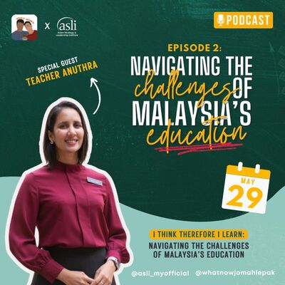 Education Mini Series EP2: Anuthra’s Journey in Transforming Education at Rural Sabah