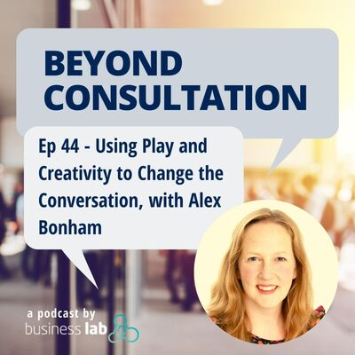 Ep 44 - Using Play and Creativity to Change the Conversation, with Alex Bonham