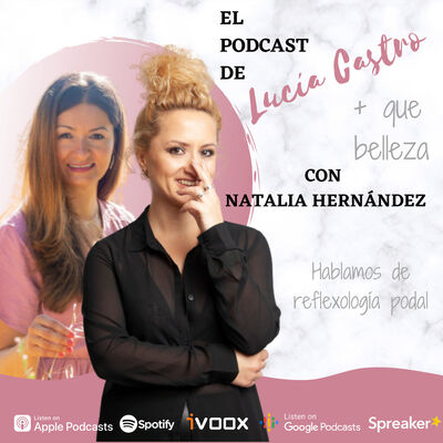 Reflexología podal con Natalia Hernández en + Que Belleza #46