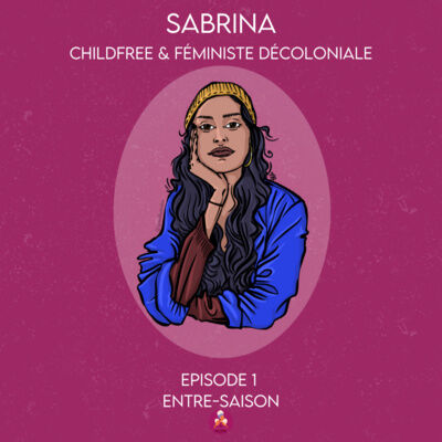 Sabrina - Childfree & féministe décoloniale