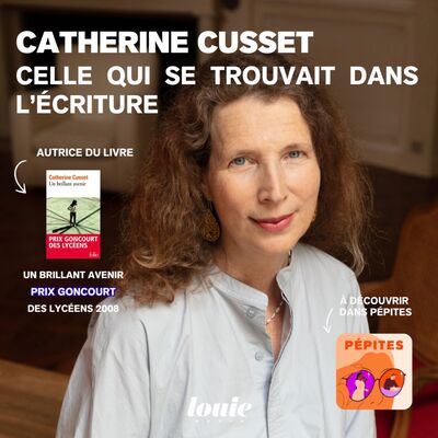 Catherine Cusset, celle qui se trouvait dans l'écriture 