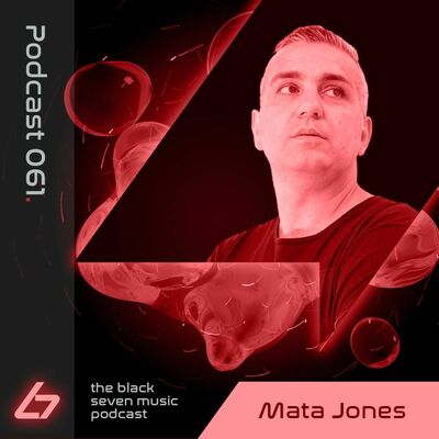 061 - Mata Jones | Black Seven Music Podcast