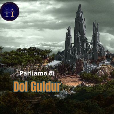 Parliamo di Dol Guldur: Terza Era (1050 - 2063 T.E.)