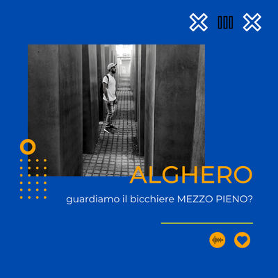 ALGHERO, proviamo a guardare il bicchiere MEZZO PIENO?