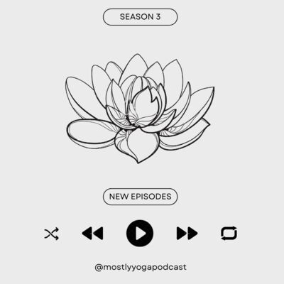 Mostly Yoga Podcast (Season 3)
