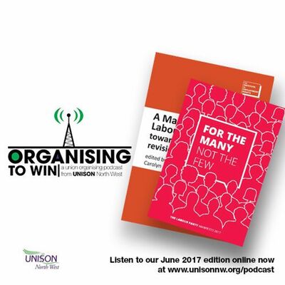Organising To Win Episode 12 June 2017 - A manifesto for Labour Law