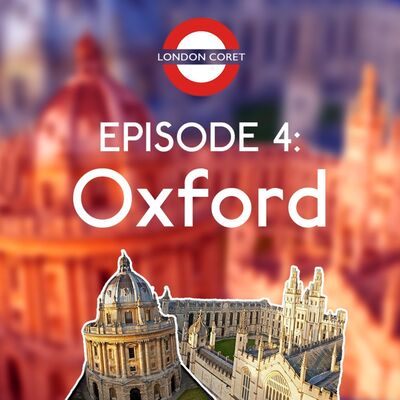 London Coret Eps. 4 - Oxford
