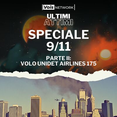 11 Settembre 2001 - PARTE II - Volo United Airlines 175 [REMASTERED]