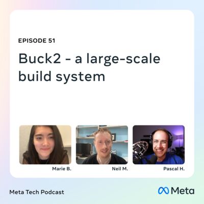 51: Buck2 - a large-scale build system