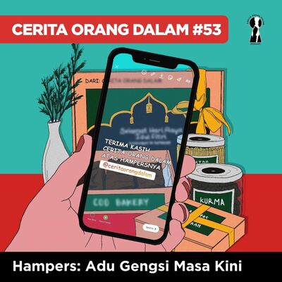Cerita Orang Dalam #53 : Hampers, Adu Gengsi Masa Kini