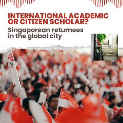 "International academic or citizen scholar?: Singaporean returnees in the global city"
