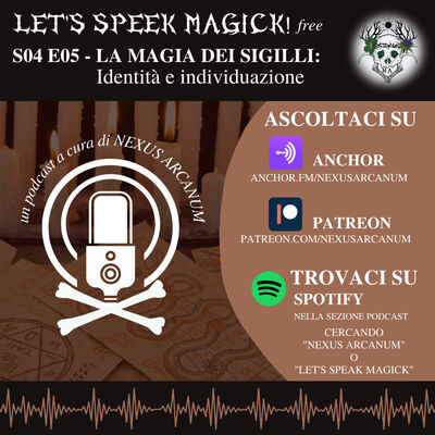S04 E05 - LA MAGIA DEI SIGILLI: identità e individuazione