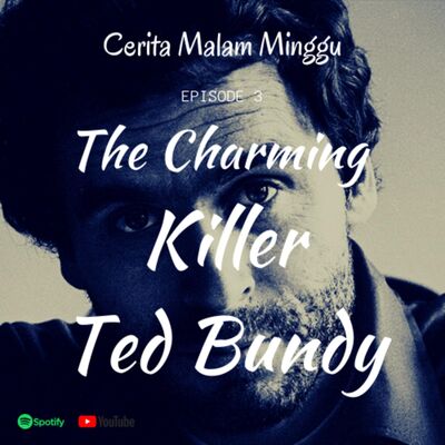 Eps 3 : The Charming Killer - Ted Bundy