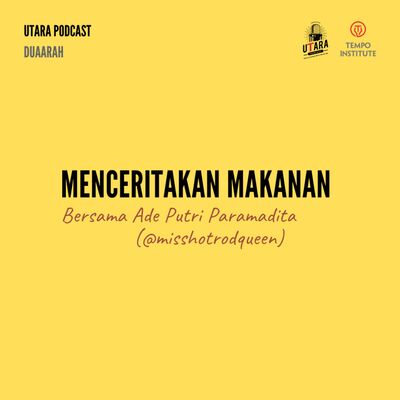 Menceritakan Makanan bersama Ade Putri Paramadita | DuaArah