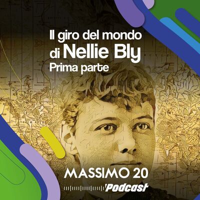 Il giro del mondo di Nellie Bly | 1/2 Prima parte