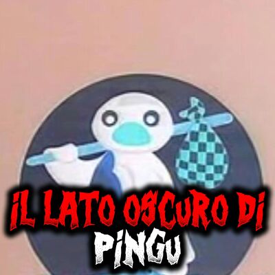 Il lato oscuro di Pingu - Non lo vedrai più allo stesso modo
