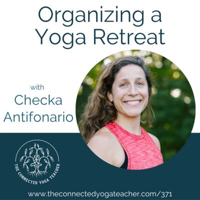 371: Organizing a Yoga Retreat with Checka Antifonario