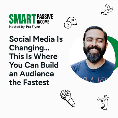 SPI 857: Social Media Is Changing… This Is Where You Can Build an Audience the Fastest